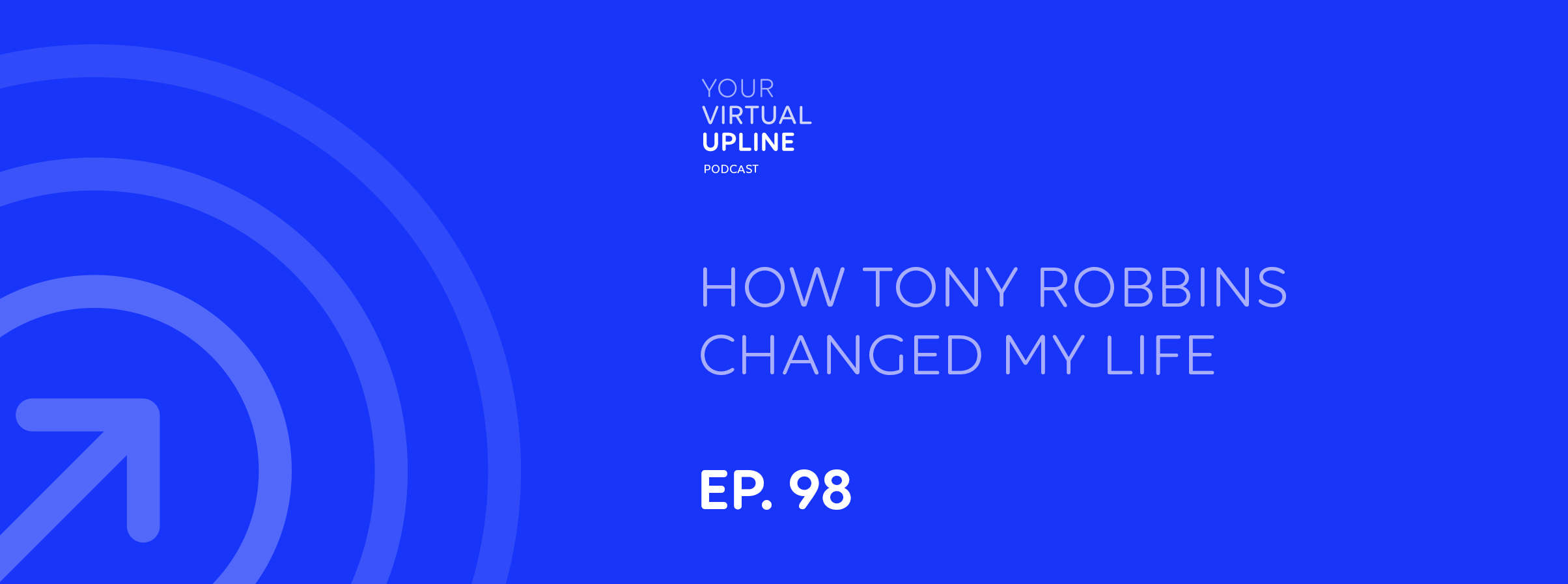 How Tony Robbins Changed My Life Your Virtual Upline